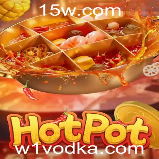 Explorando o Jogo Hotpot: Uma Inovação no Entretenimento com W1 Vodka